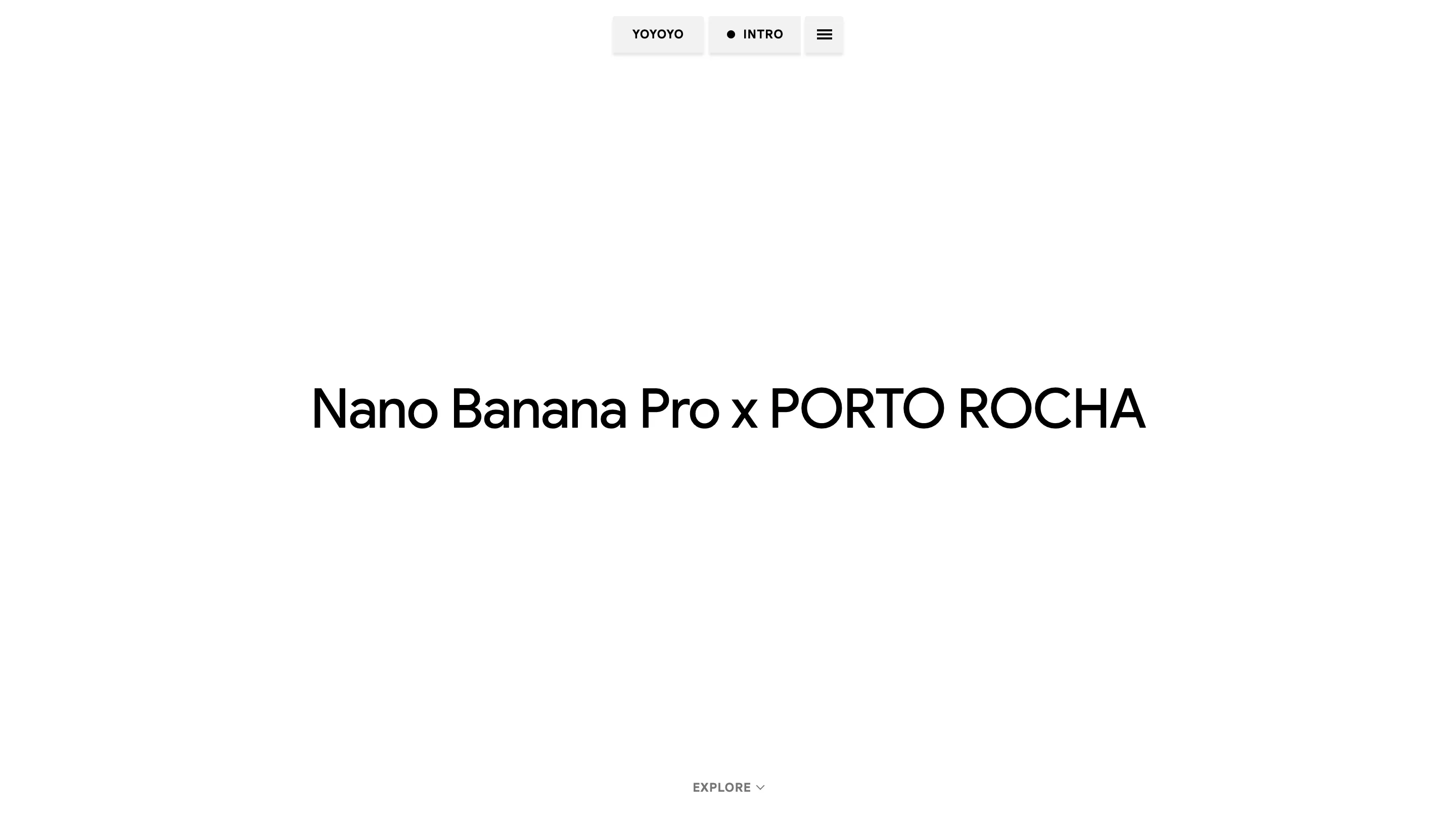 A minimal white webpage with large black text reading 'Nano Banana Pro x PORTO ROCHA' and small YOYOYO and INTRO navigation pills at the top.