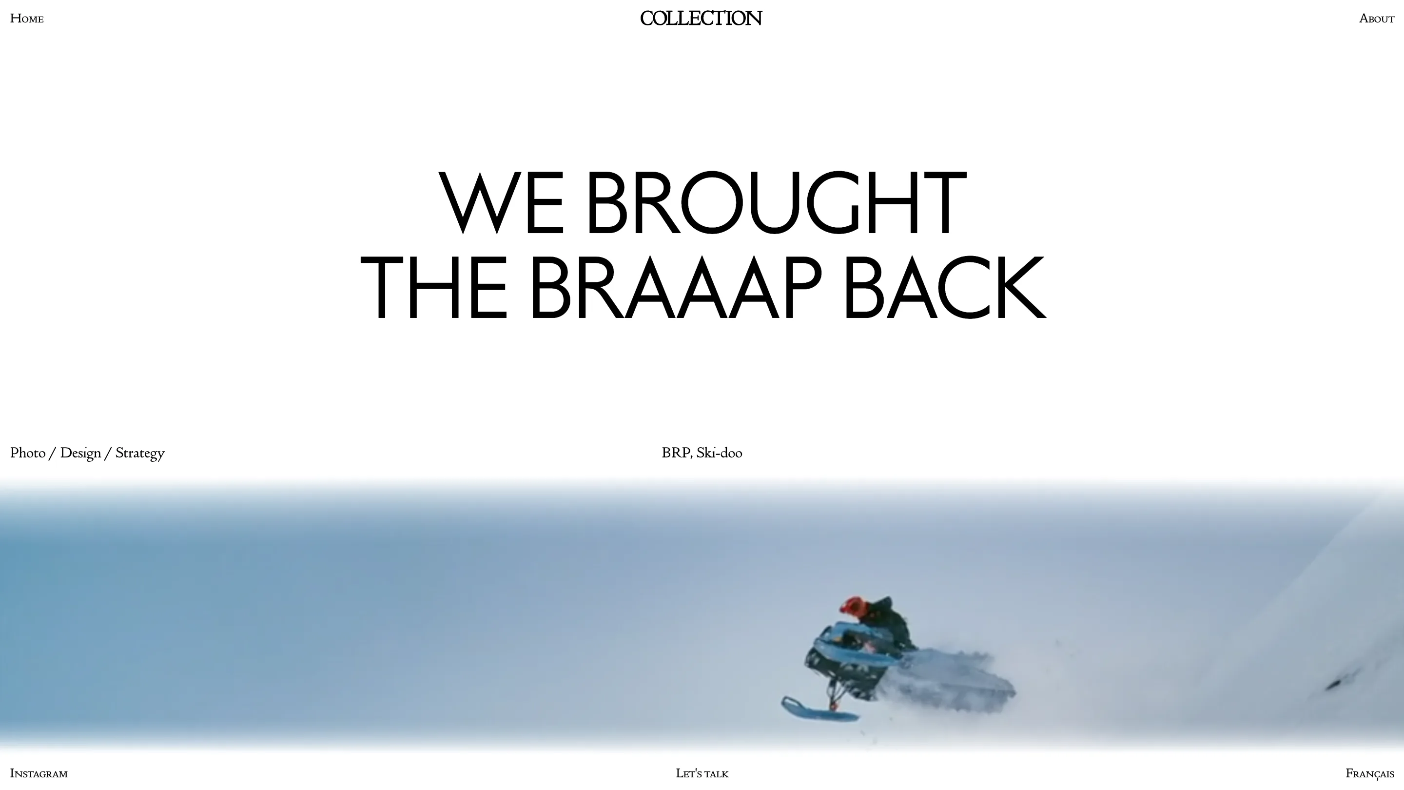 Ski-Doo project page: the headline WE BROUGHT THE BRAAAP BACK over a wide photo of a snowmobile mid-jump in the snow, with the client and services set small above the image.